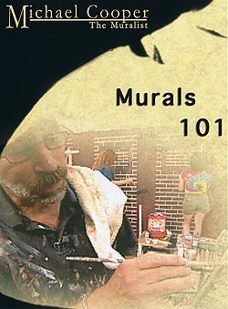 Michael Cooper, The Muralist, Murals 101